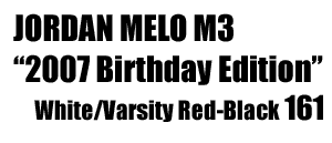 Jordan Melo M3 "07 Melo Birthday Edition" 161
