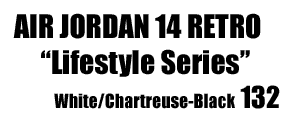 Air Jordan 14 Retro 132 L-Style