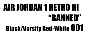 Air Jordan 1 Retro High "Banned"  001