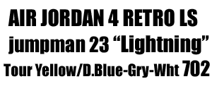 Jordan 4 Retro LS Lightning 702