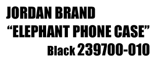 Jordan Brand "Elephant Phone Case"