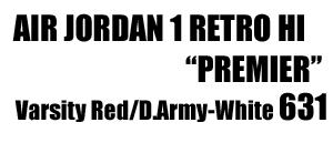Air Jordan 1 Retro Hi Premier 631