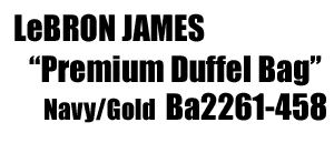 LeBron James "Premium Duffel Bag" Navy