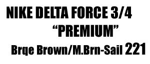 Nike Delta Force 3/4 Premium 221