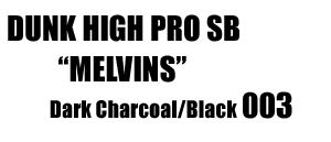 MELVINS Dunk High Pro SB