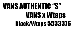 Vans Wtaps Autentic "S"  Syndicate